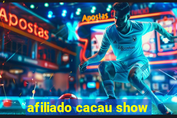 afiliado cacau show